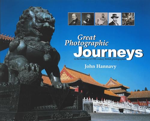 Stock image for Great Photographic Journeys: in the footsteps of 19th century British photographers for sale by Wonder Book