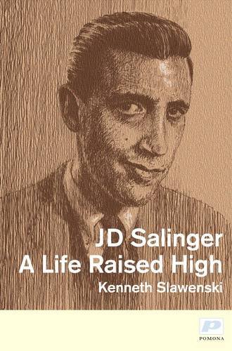 9781904590231: J. D. Salinger: A Life Raised High