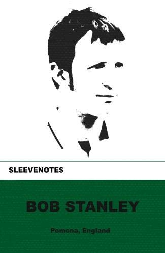 Stock image for Sleevenotes: Bob Stanley: 1 for sale by WorldofBooks