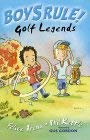 Beispielbild fr Golf Legends (Boy's Rule!) (Boy's Rule! S.) zum Verkauf von WorldofBooks