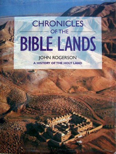 Beispielbild fr chronicles-of-the-bible-lands---a-history-of-the-holy-land zum Verkauf von WorldofBooks
