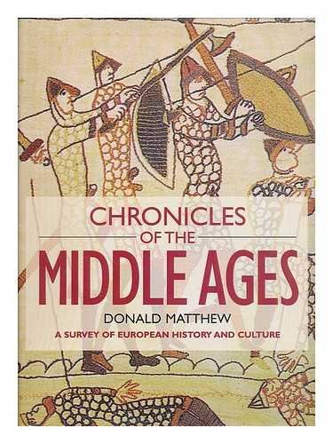 Stock image for Chronicles of the Middle Ages: A Survey of European History and Culture for sale by ThriftBooks-Atlanta