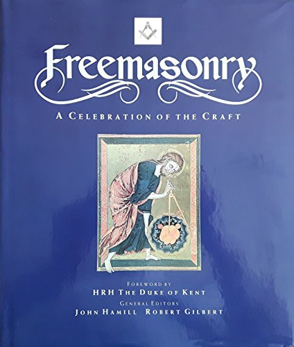 Stock image for Freemasonry: A Celebration of the Craft for sale by Goodwill Books