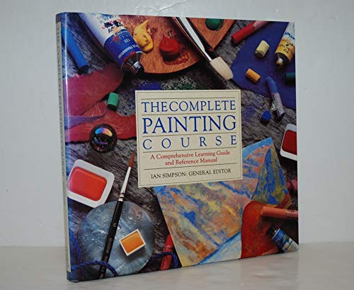 Beispielbild fr The Complete Painting Course zum Verkauf von Reuseabook