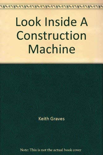 Beispielbild fr Look Inside A Construction Machine zum Verkauf von AwesomeBooks