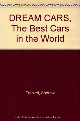 Stock image for DREAM CARS, The Best Cars in the World for sale by WorldofBooks