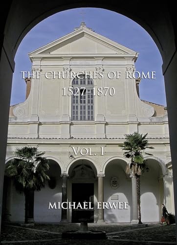 9781904597285: The Churches of Rome: 1527-1870