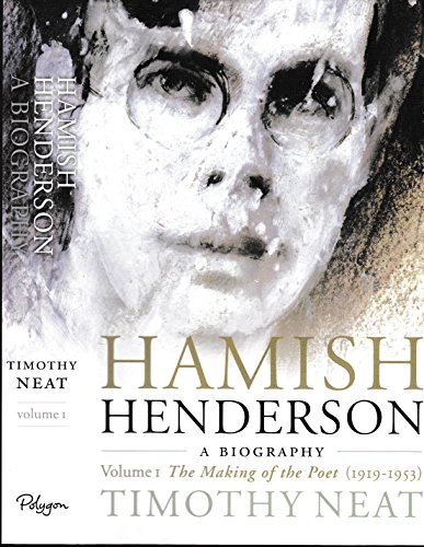 Beispielbild fr Hamish Henderson: A Biography. Volume 1 - The Making Of The Poet (1919-1953) zum Verkauf von WorldofBooks