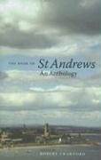 Imagen de archivo de The Book of St Andrews: An Anthology a la venta por WorldofBooks