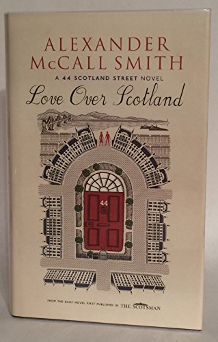 Stock image for Love Over Scotland: A 44 Scotland Street Novel for sale by Canal Bookyard