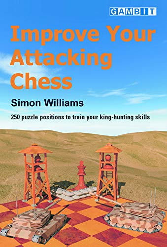 Improve Your Attacking Chess (9781904600091) by Williams, Simon