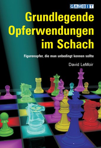 Stock image for Essential Sacrifices in Chess / Grundlegende Opferwendungen im Schach (German Edition) for sale by WTP Books