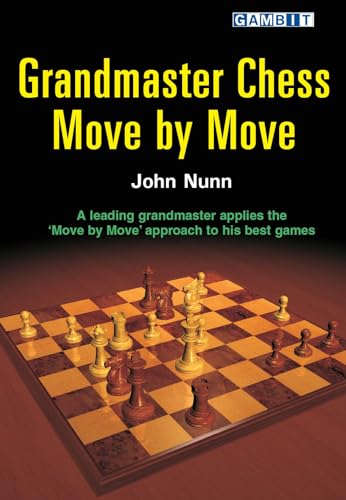 Stock image for Grandmaster Chess Move by Move for sale by Blue Skye Books
