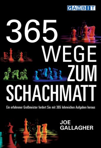 365 Wege Zum Schachmatt (German Edition) (9781904600374) by [???]