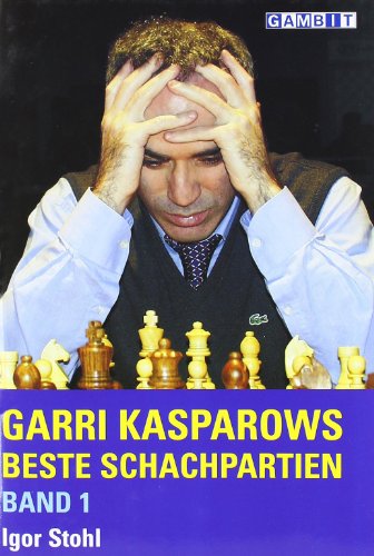 Beispielbild fr Garri Kasparows Beste Schachpartien zum Verkauf von Blackwell's