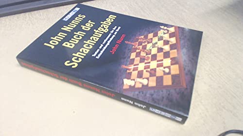 John Nunns Buch Der Schachaufgaben (German Edition) (9781904600534) by Nunn, John