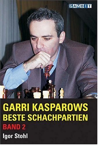 Beispielbild fr Garri Kasparows Beste Schachpartien. Band 2 zum Verkauf von Blackwell's