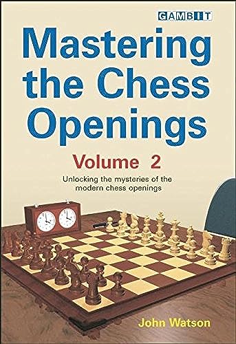 Stock image for Mastering the Chess Openings: Unlocking the Mysteries of the Modern Chess Openings, Volume 2 for sale by Lakeside Books