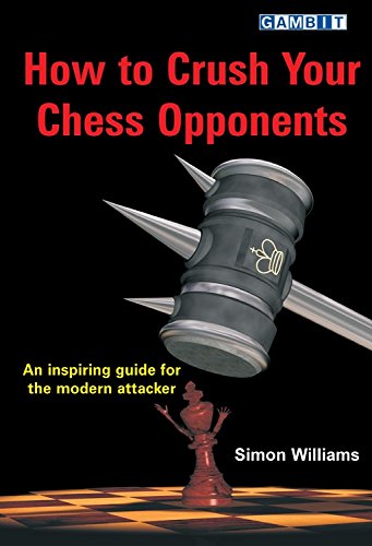 Beispielbild fr How to Crush Your Chess Opponents zum Verkauf von Wonder Book