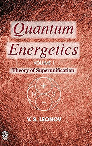 9781904602750: Quantum Energetics: Theory of Superunification: v. 1