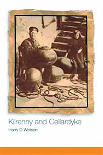 Beispielbild fr Kilrenny and Cellardyke: 800 Years of History zum Verkauf von AwesomeBooks