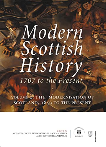 Stock image for Modern Scottish History 1707 to the Present: The Modernisation of Scotland, 1850 to the Present: Volume 2: Volume 2: The Modernisation of Scotland, 1850 to Present for sale by WorldofBooks