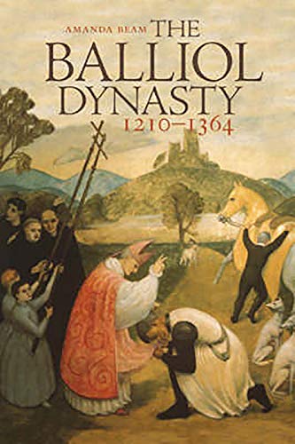 9781904607731: The Balliol Dynasty: 1210-1364