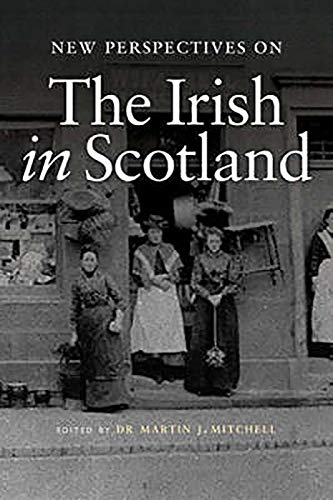 9781904607830: New Perspectives on the Irish in Scotland