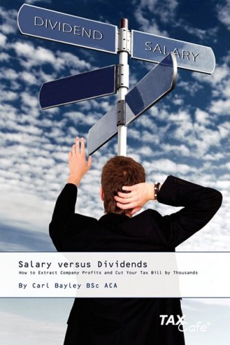 Imagen de archivo de Salary Versus Dividends: How to Extract Company Profits and Cut Your Tax Bill by Thousands a la venta por WorldofBooks