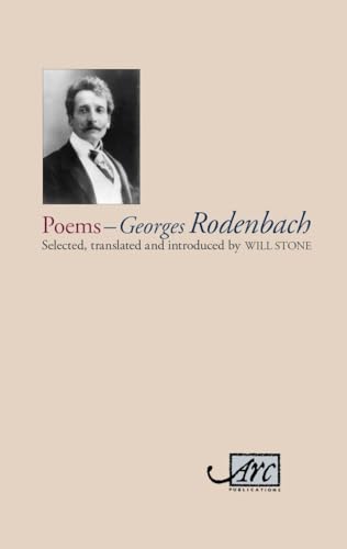 Beispielbild fr Georges Rodenbach: Selected Poems zum Verkauf von Revaluation Books