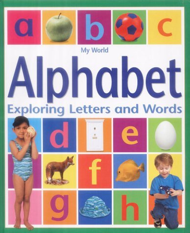 Stock image for My World: Alphabet: Exploring Letters and Words for sale by WorldofBooks