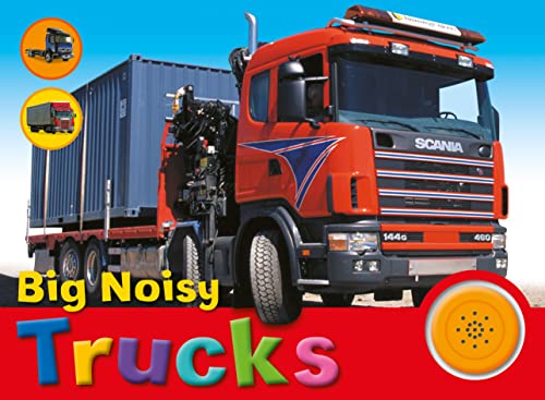 Imagen de archivo de Big Noisy Trucks: Bright, Colorful and Full of Fun a la venta por Revaluation Books