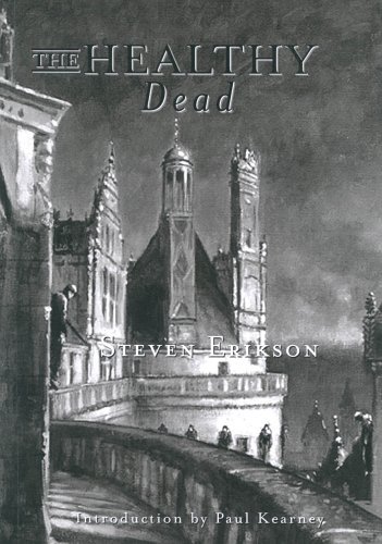 Imagen de archivo de The Healthy Dead, A Tale of Bauchelain and Korbal Broach a la venta por COLLINS BOOKS