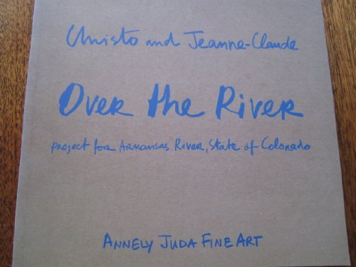 Stock image for Christo and Jean-Claude: Over the River Project for Arkansas River, State of Colorodo for sale by Strand Book Store, ABAA