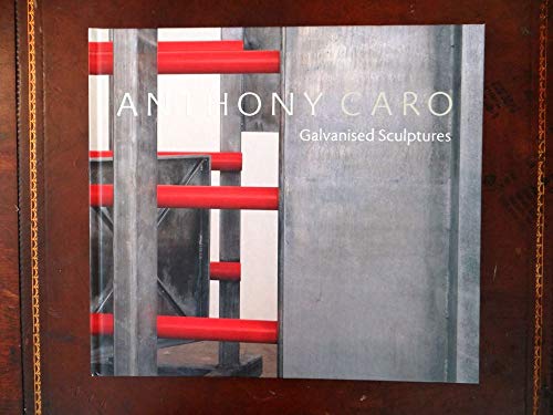 9781904621188: Anthony Caro: Galvanised Steel Sculptures