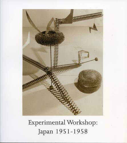 Beispielbild fr Experimental Workshop: Japan 1951-1958 zum Verkauf von Marcus Campbell Art Books