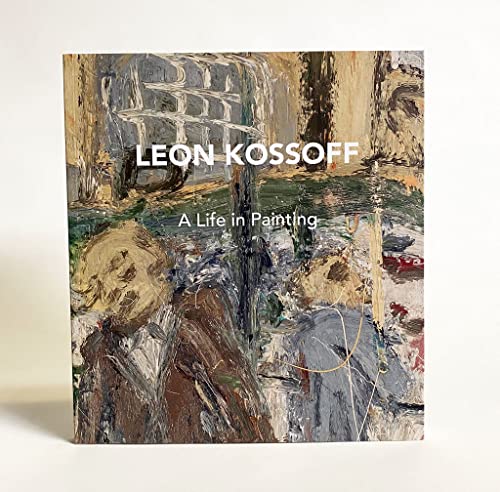 Stock image for Leon Kossoff - A Life in Painting for sale by Colin Martin Books
