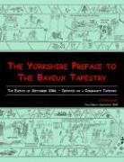 9781904623373: The Yorkshire Preface to the Bayeux Tapestry