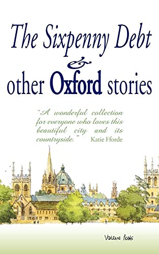 Stock image for The Sixpenny Debt And Other Oxford Stories for sale by PBShop.store US
