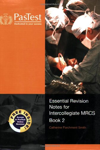 9781904627371: Essential Revision Notes for Intercollegiate MRCS: Bk. 2 by C. Parchment-Smith (2006-05-03)