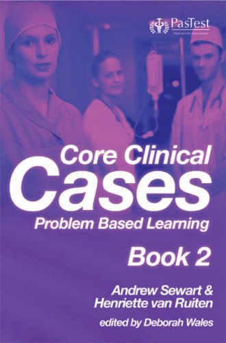Stock image for Core Clinical Cases: Bk. 2: Problem Based Learning (Core Clinical Cases: Problem Based Learning) for sale by WorldofBooks