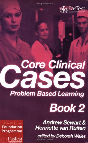 Stock image for Core Clinical Cases: Bk. 2: Problem Based Learning (Core Clinical Cases: Problem Based Learning) for sale by WorldofBooks