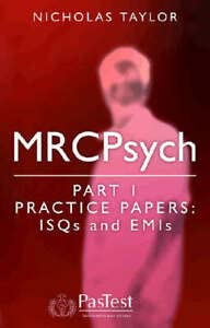 Beispielbild fr MRCPsych Part 1 Practice Papers: ISQs and EMIs zum Verkauf von WorldofBooks