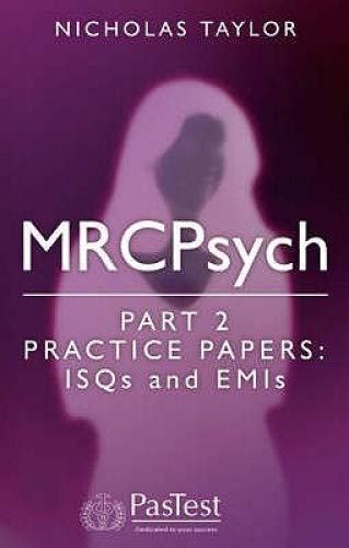 Beispielbild fr MRCPsych Part 2: Practice ISQs and EMIs zum Verkauf von WorldofBooks