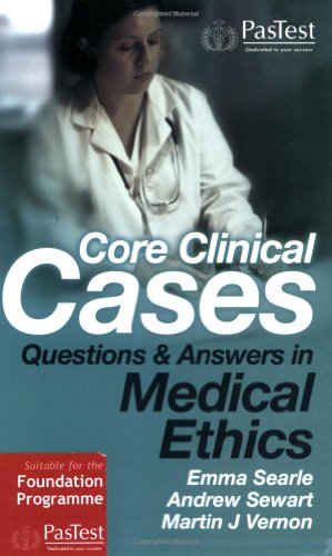 Stock image for Core Clinical Cases: Questions and Answers in Medical Ethics for sale by WorldofBooks