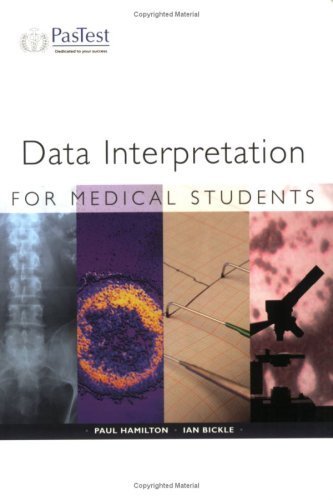 Data Interpretation For Medical Students By Ian Bickle Pastest 9781904627661 Paperback Books