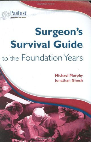9781904627845: Surgeon's Survival Guide to Foundation Years