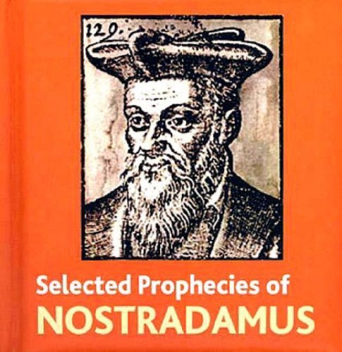 The Selected Prophecies of Nostradamus (9781904633228) by [???]