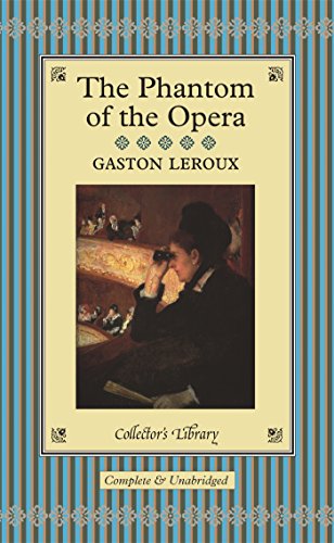 9781904633792: The Phantom Of The Opera (Collector's Library)