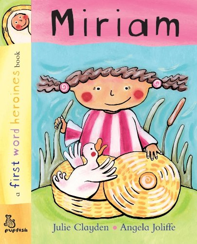 Stock image for First Word Heroines: Miriam for sale by Revaluation Books